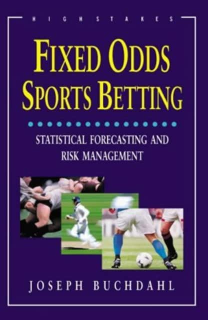 Fixed Odds Sports Betting av Joseph Buchdahl