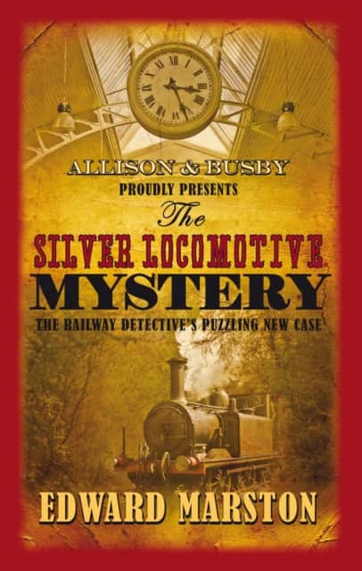 The Silver Locomotive Mystery av Edward Marston