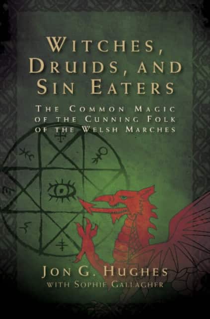 Witches, Druids, and Sin Eaters av Jon G. Hughes