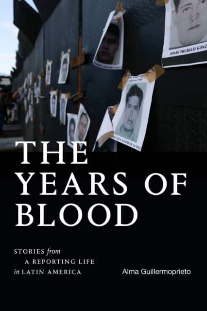 The Years of Blood av Alma Guillermoprieto