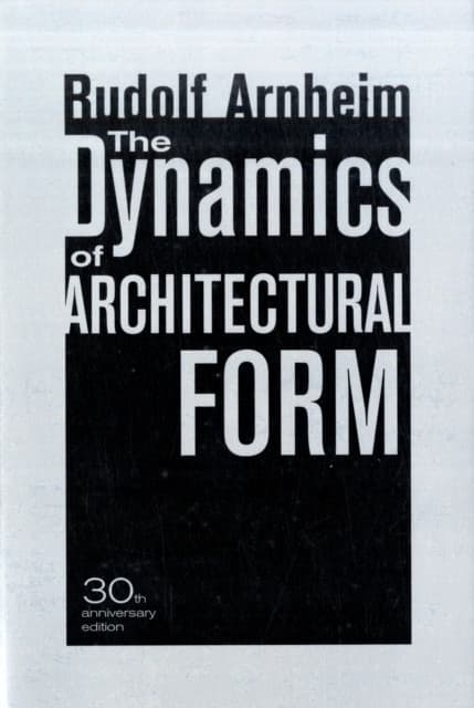 The Dynamics of Architectural Form – 30th Anniversary Edition