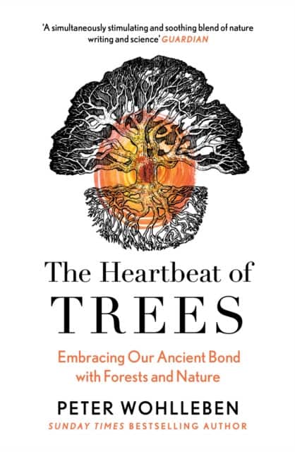 The Heartbeat of Trees av Peter Wohlleben
