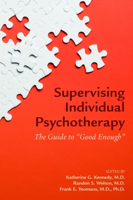 Supervising Individual Psychotherapy – The Guide to "Good Enough