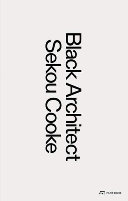 Black Architect av Sekou Cooke