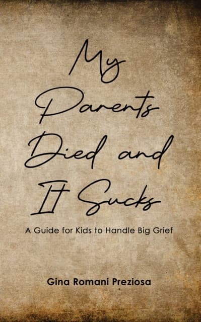 My Parents Died and It Sucks