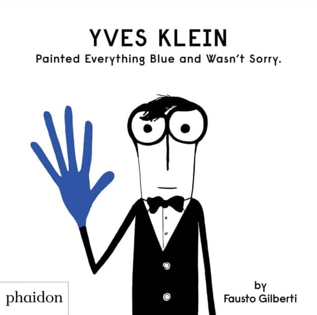 Yves Klein Painted Everything Blue and Wasn't Sorry. av Fausto Gilberti