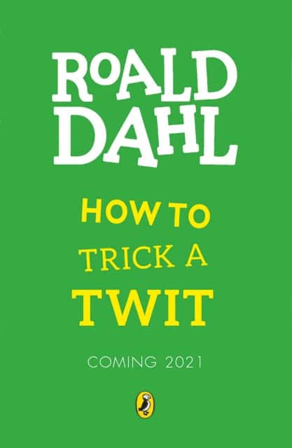 How to Trick a Twit av Roald Dahl