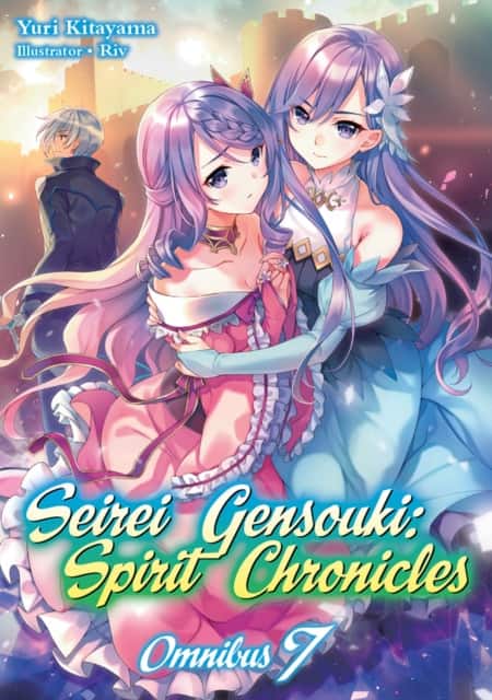 Seirei Gensouki: Spirit Chronicles: Omnibus 7 (Light Novel) av Yuri Kitayama