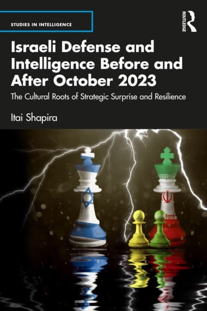 Israeli Defense and Intelligence Before and After October 2023