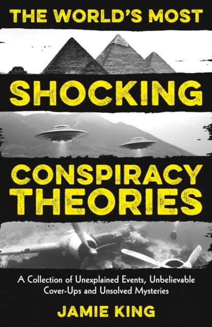 The World's Most Shocking Conspiracy Theories