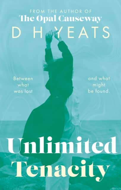 Unlimited Tenacity av D H Yeats