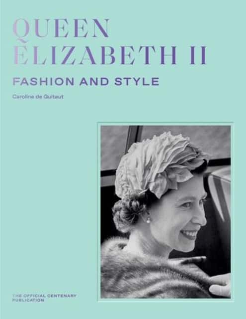 Queen Elizabeth II: Fashion & Style av Caroline de Guitaut