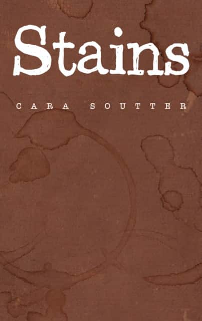 Stains av Cara Soutter