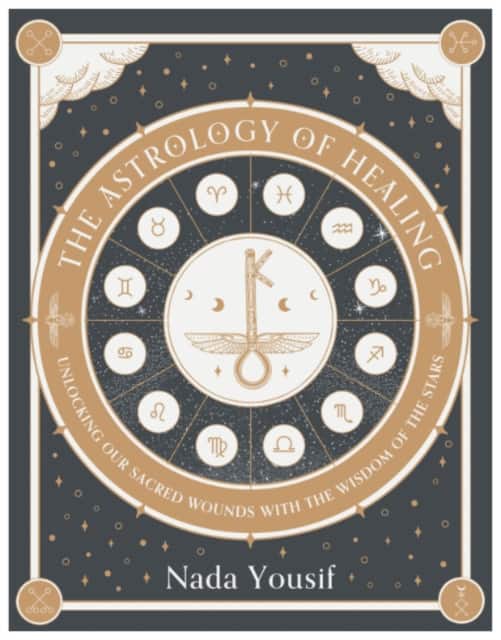 The Astrology of Healing av Nada Yousif