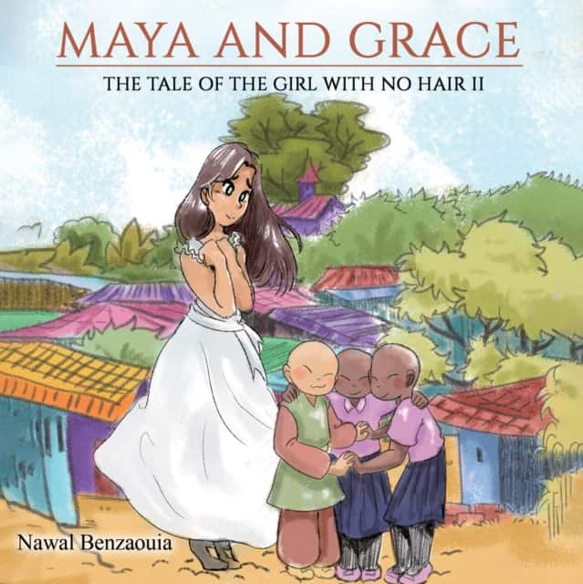 Maya and Grace: The Tale of the Girl with No Hair II av Nawal Benzaouia