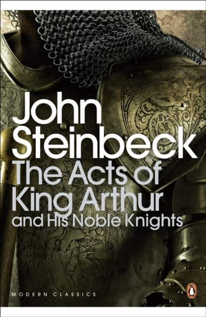 The Acts of King Arthur and his Noble Knights av John Steinbeck