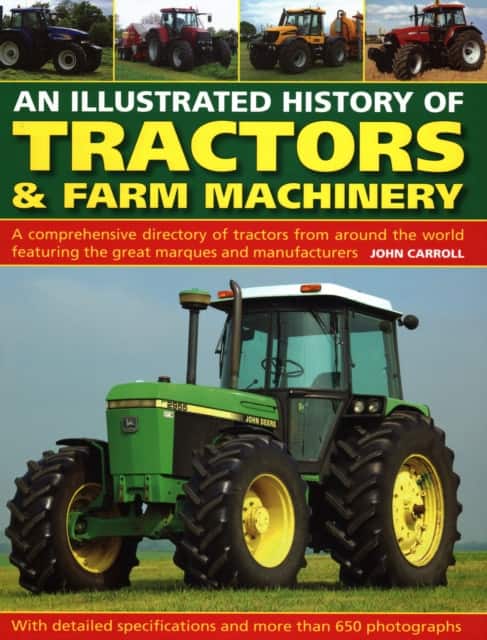 An Illustrated History of Tractors & Farm Machinery av John Carroll
