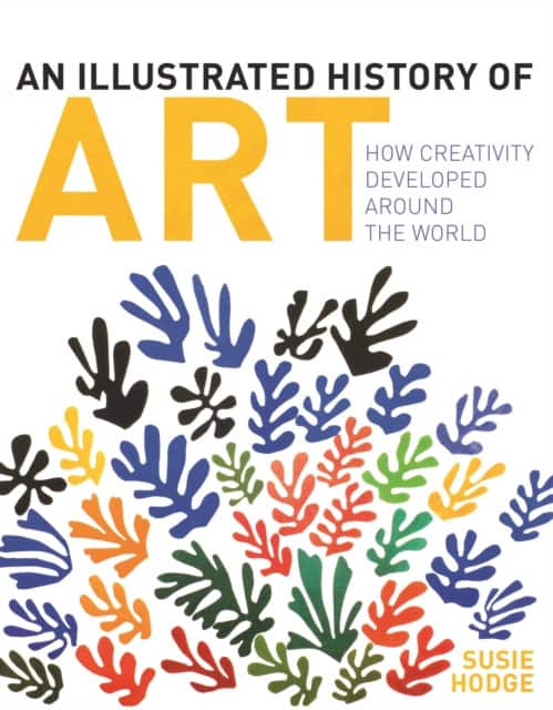 An Illustrated History of Art av Susie Hodge