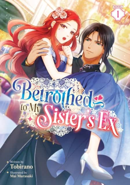 Betrothed to My Sister's Ex (Light Novel) Vol. 1 av Mai Tobirano