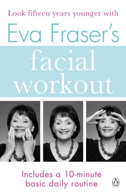 Eva Fraser's Facial Workout av Eva Fraser