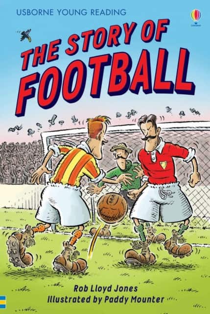 The Story of Football av Rob Lloyd Jones
