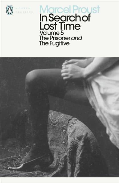 Modern Classics: In Search of Lost Time Volume 5 - Prisoner and the Fugiti