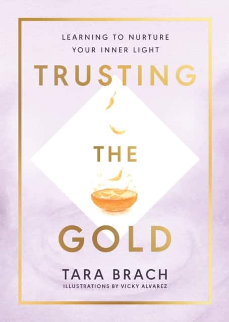 Trusting the Gold av Tara Brach
