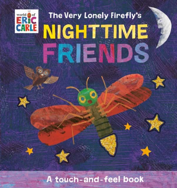 The Very Lonely Firefly's Nighttime Friends av Eric Carle