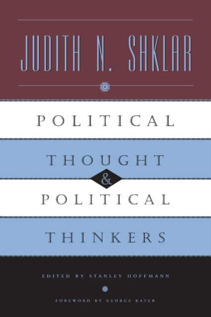Political Thought and Political Thinkers av Judith N Shklar