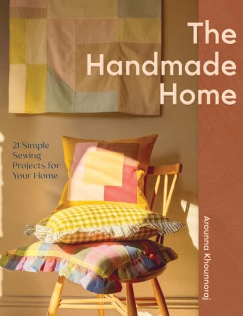 The Handmade Home av Arounna Khounnoraj