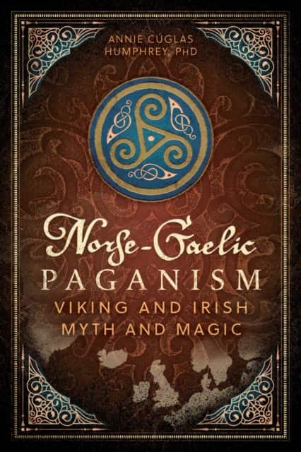 Norse-Gaelic Paganism av Annie Cúglas Humphrey