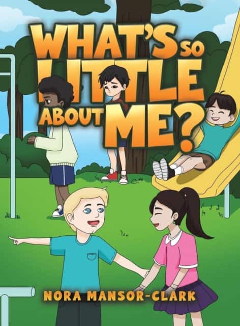 What's so Little about me? av Nora Mansor-Clark