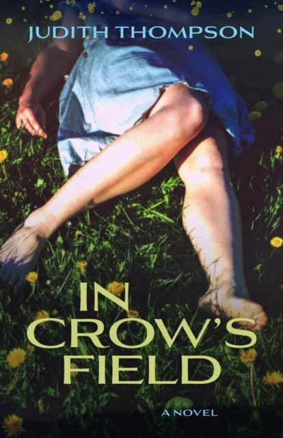 In Crow's Field av Judith Thompson