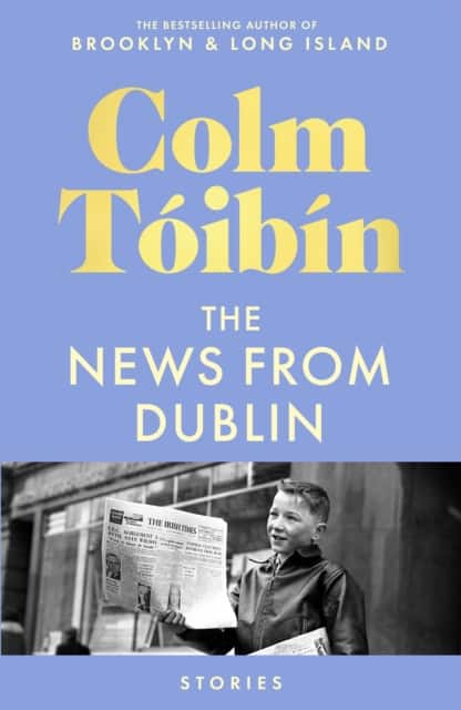 The News from Dublin av Colm Tóibín