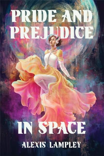Pride and Prejudice in Space av Alexis Lampley
