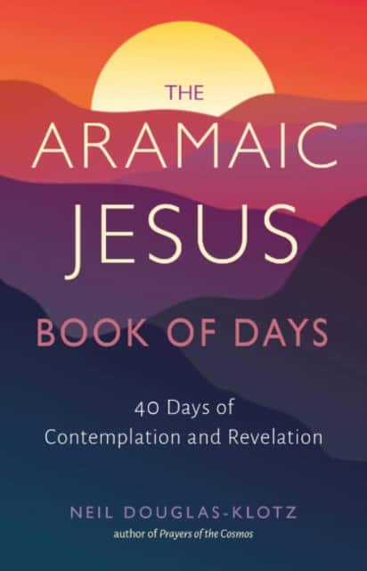 The Aramaic Jesus Book of Days av Neil Douglas-Klotz