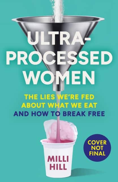 Ultra-Processed Women av Milli Hill