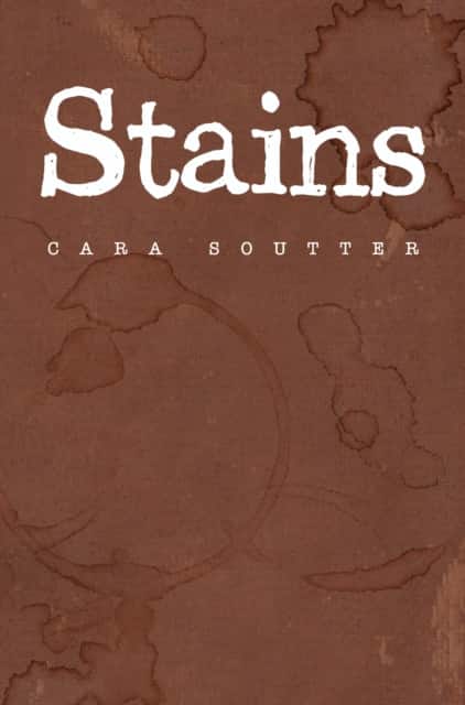Stains av Cara Soutter