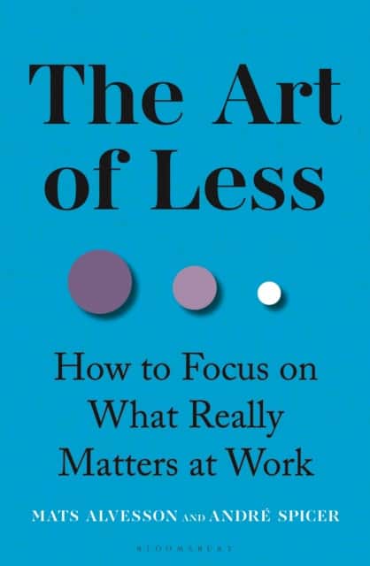 The Art of Less av Mats Alvesson