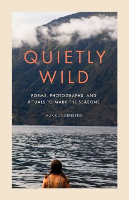 Quietly Wild av Alix Klingenberg
