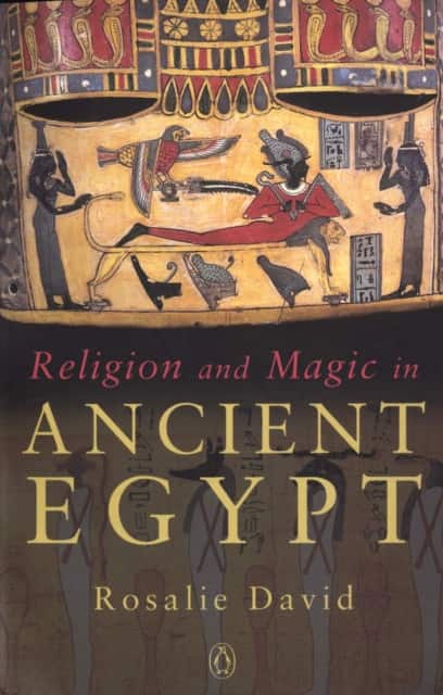 Religion and Magic in Ancient Egypt av Rosalie David