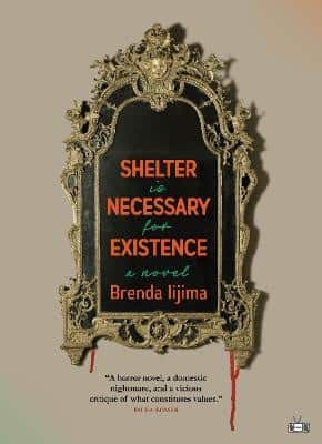 Shelter is Necessary for Existence av Brenda Iijima