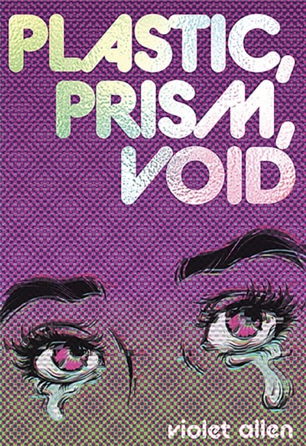 Plastic, Prism, Void