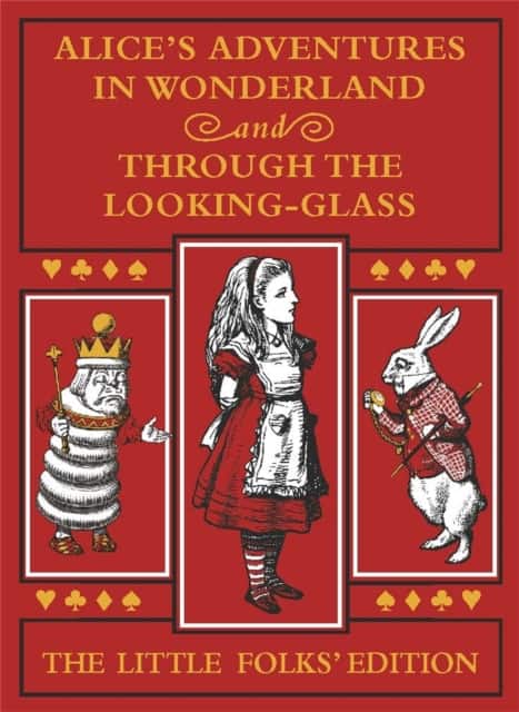 Alice's Adventures in Wonderland and Through the Looking-Glass: The Little Folks Edition av Lewis Carroll