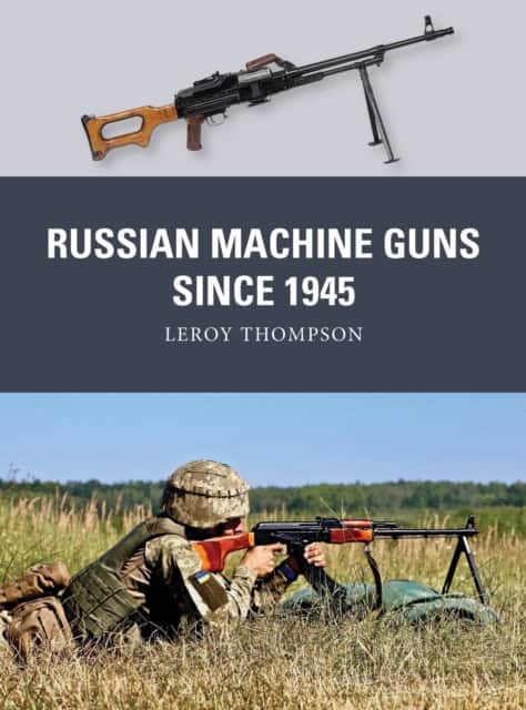 Russian Machine Guns since 1945 av Leroy Thompson