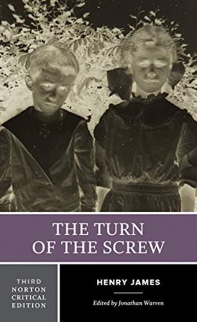 The Turn of the Screw – A Norton Critical Edition