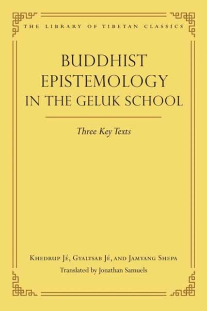 Buddhist Epistemology in the Geluk School