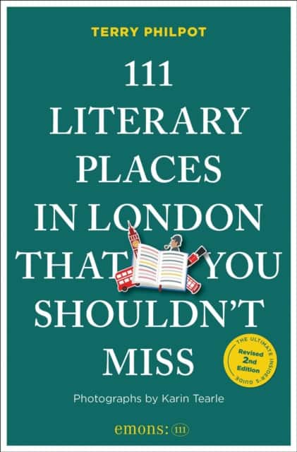 111 Literary Places in London That You Shouldn't Miss av Terry Philpot