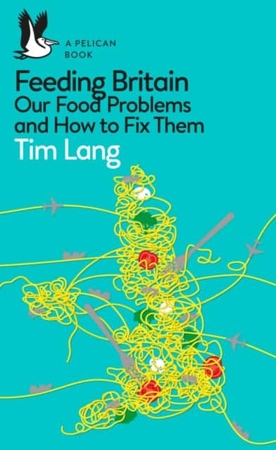 Feeding Britain av Tim Lang