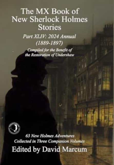 The MX Book of New Sherlock Holmes Stories Part XLIV av David Marcum